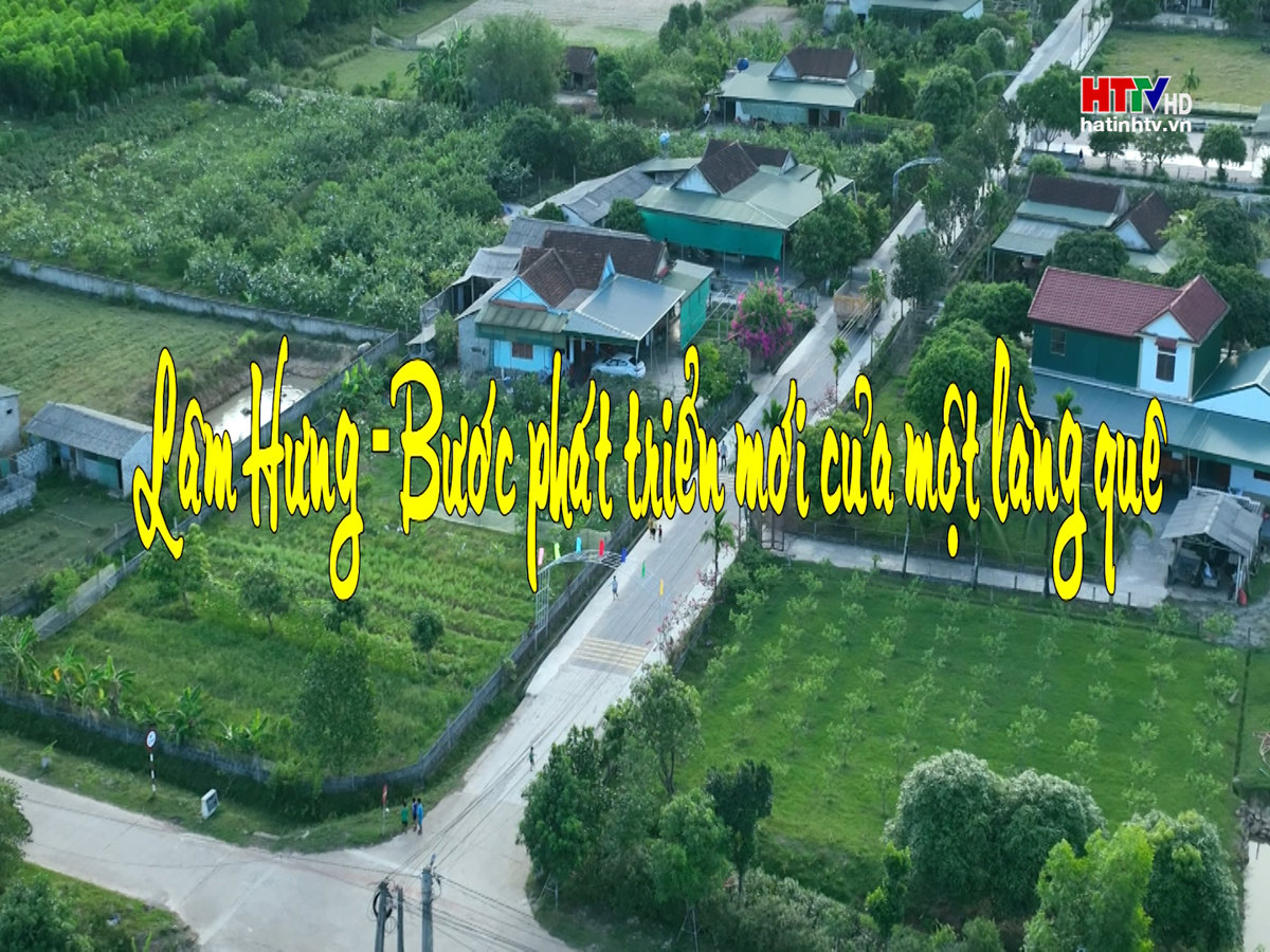 Thôn Lâm Hưng: Bước phát triển mới của một làng quê