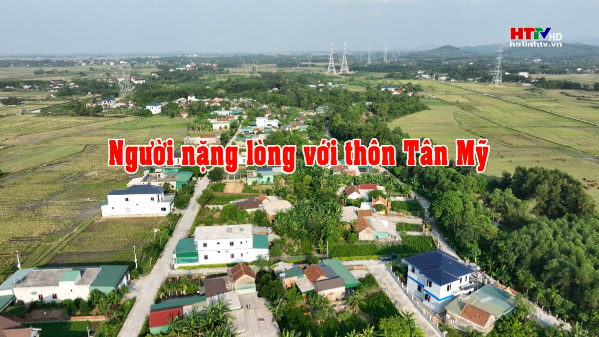 Người nặng lòng với thôn Tân Mỹ