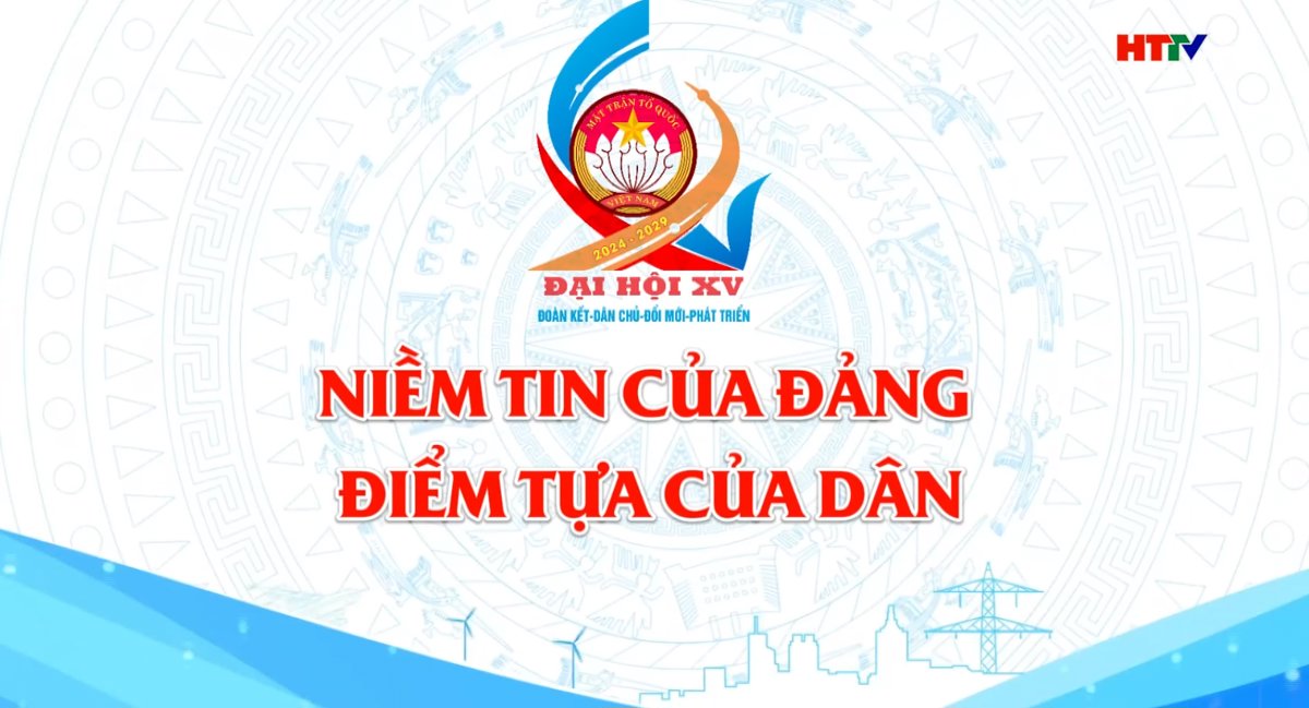 Niềm tin của Đảng – Điểm tựa của dân