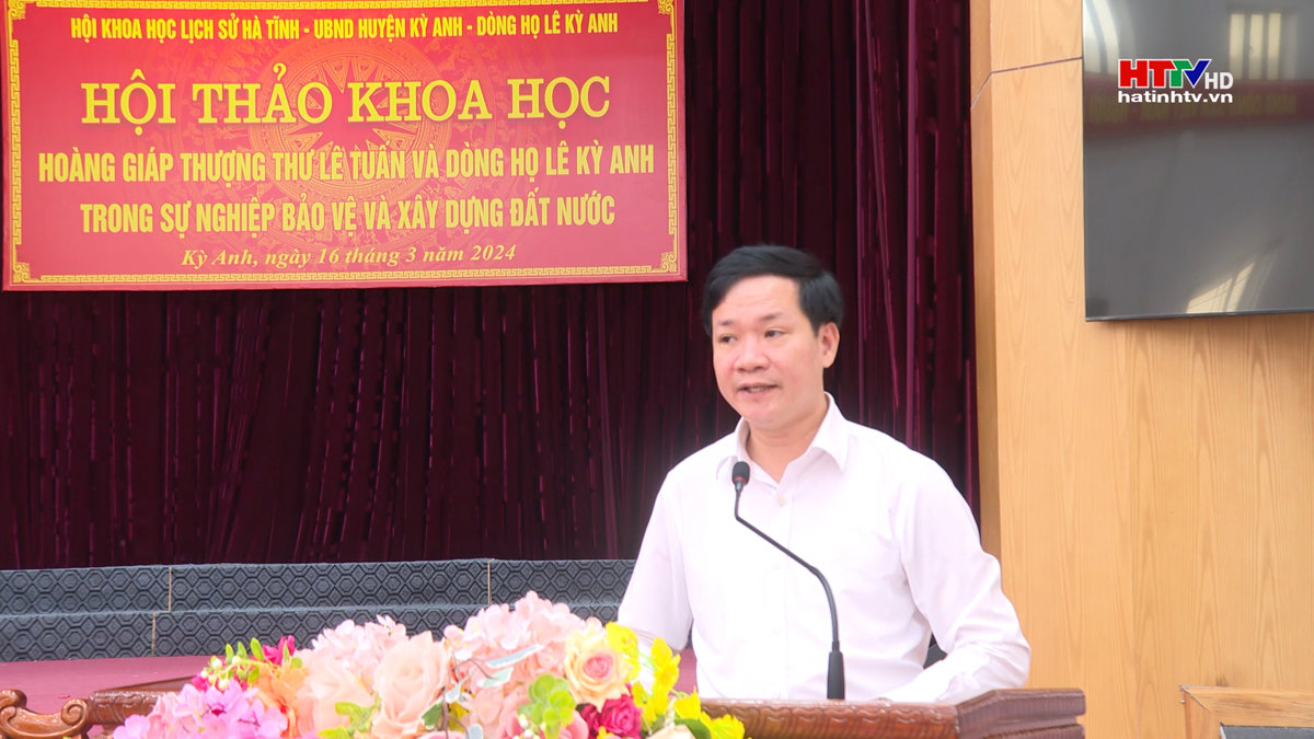 Hội thảo khoa học Hoàng Giáp Thượng thư Lê Tuấn và dòng họ Lê Kỳ Anh