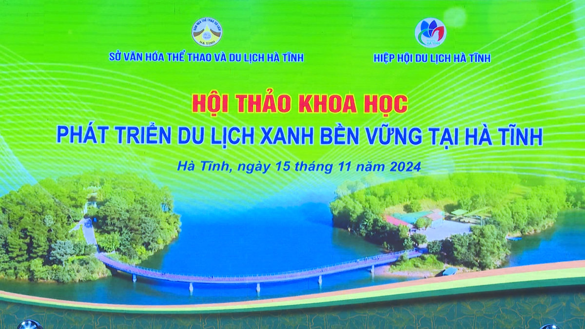 Hội thảo khoa học phát triển  du lịch xanh bền vững tại Hà Tĩnh