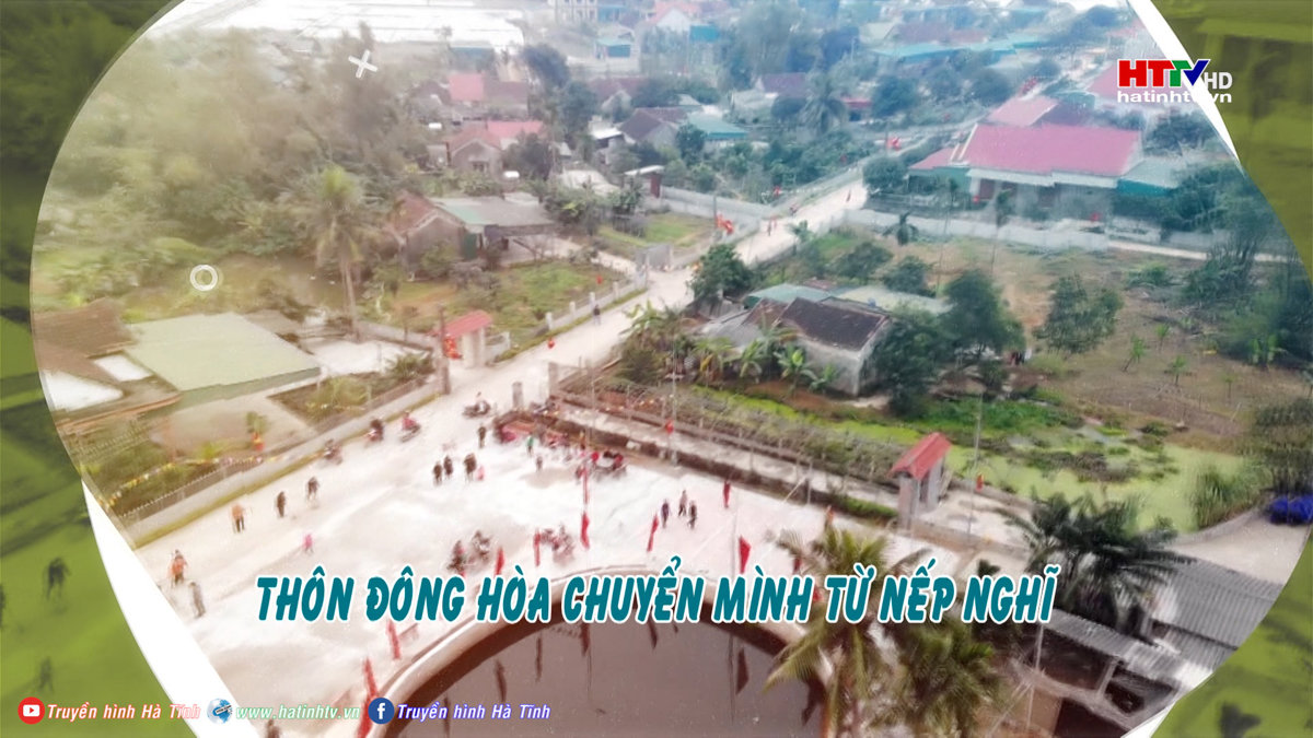 Thôn Đông Hòa chuyển mình từ nếp nghĩ || Đến với những làng quê kiểu mẫu