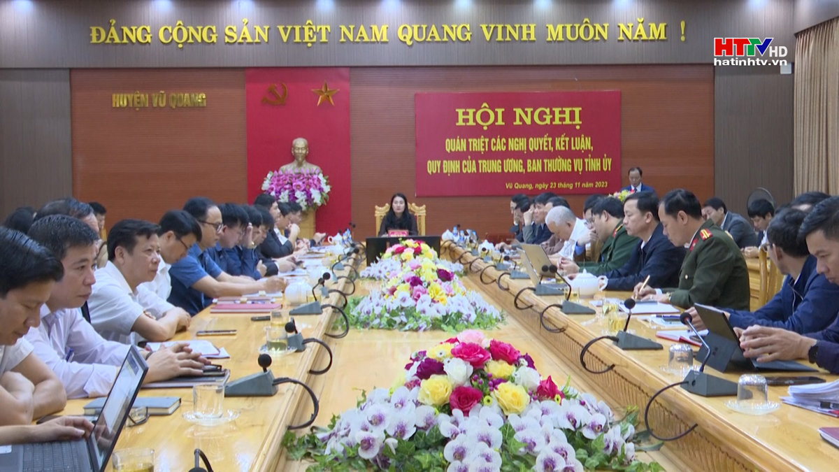 Vũ Quang: Quán triệt các nghị quyết, kết luận, quy định của Trung ương và của tỉnh